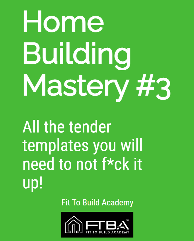 Home Building Mastery # 3 - The tender templates you need...to not f-ck it up!